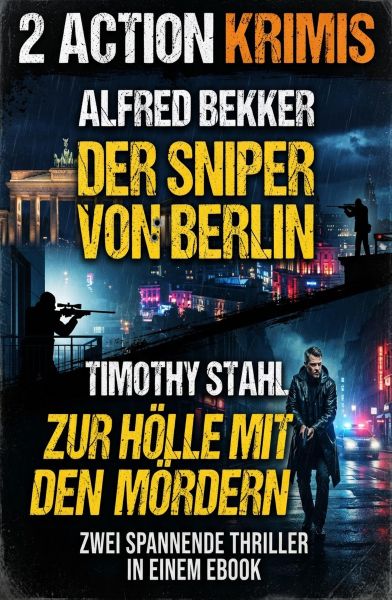 2 Action Krimis: Der Sniper von Berlin / Zur Hölle mit den Mördern