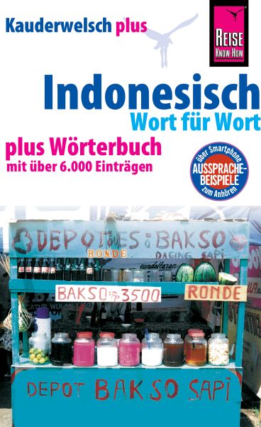 Reise Know-How Sprachführer Indonesisch - Wort für Wort plus Wörterbuch: Kauderwelsch-Band 1+
