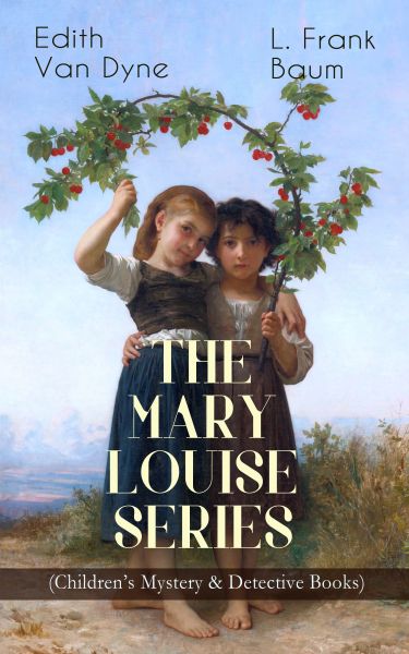 THE MARY LOUISE SERIES (Children's Mystery & Detective Books)