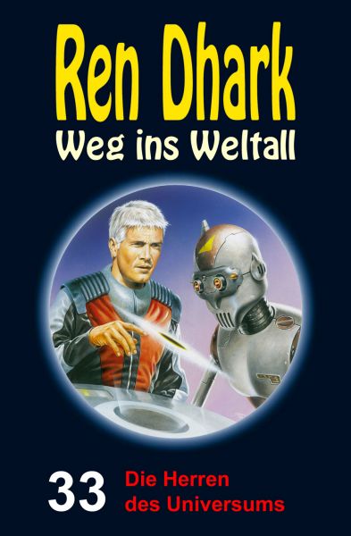 Ren Dhark – Weg ins Weltall 33: Die Herren des Universums