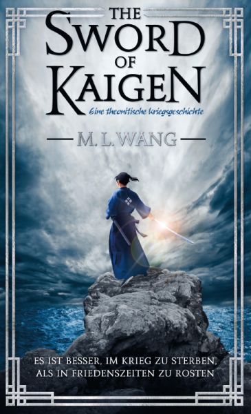 The sword of Kaigen: Eine theonitische Kriegsgeschichte