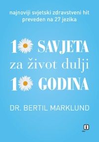 10 savjeta za život dulji 10 godina