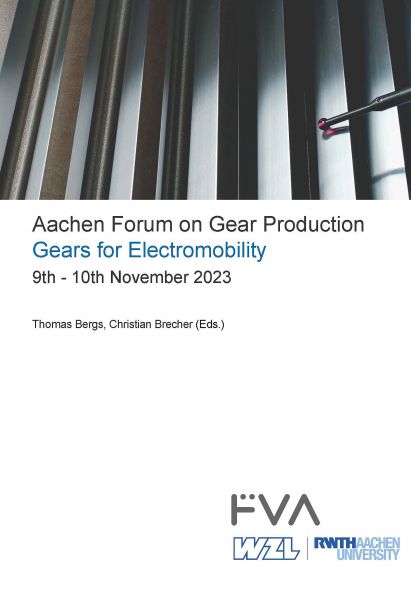 Aachen Forum on Gear Production – Gears for Electromobility. 9th - 10th November 2023
