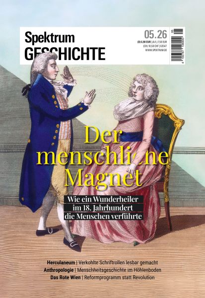 Spektrum Geschichte 5/2026 - Der menschliche Magnet