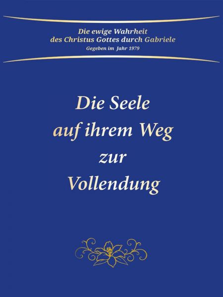 Die Seele auf ihrem Weg zur Vollendung