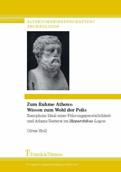 Zum Ruhme Athens: Wissen zum Wohl der Polis
