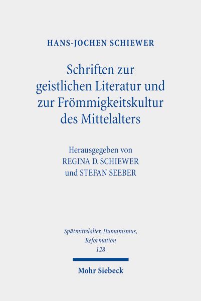 Schriften zur geistlichen Literatur und zur Frömmigkeitskultur des Mittelalters