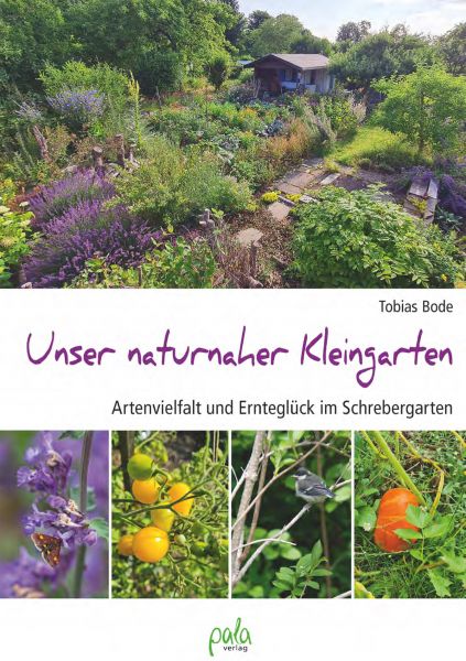 Unser naturnaher Kleingarten