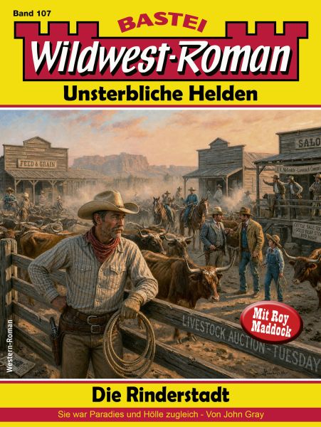 Wildwest-Roman – Unsterbliche Helden 107