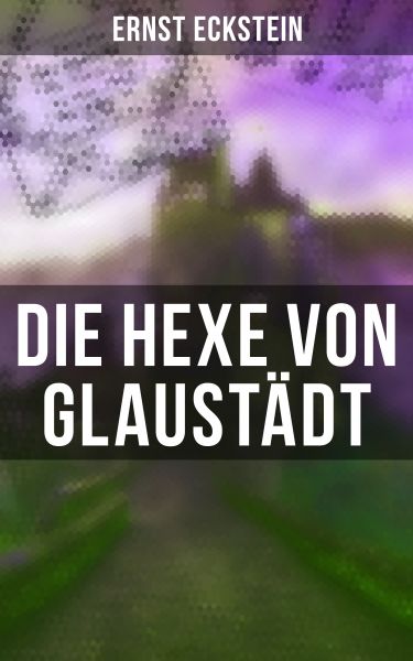 Die Hexe von Glaustädt