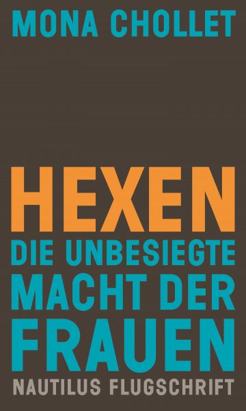 Cover Mona Chollet: Hexen - Die unbesiegbare Macht der Frauen