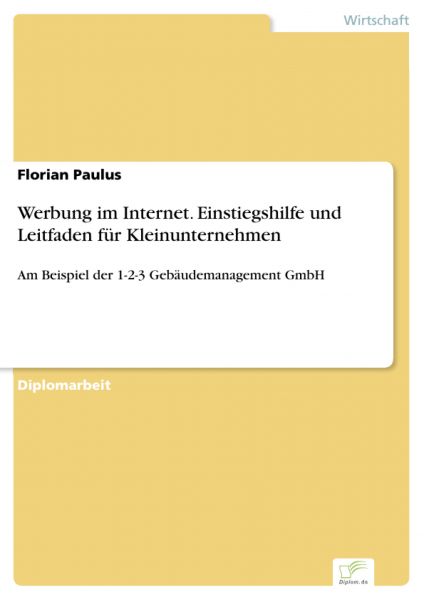 Werbung im Internet. Einstiegshilfe und Leitfaden für Kleinunternehmen