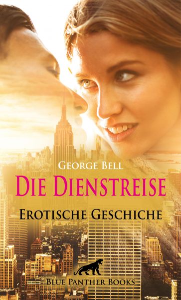 Die Dienstreise | Erotische Geschichte