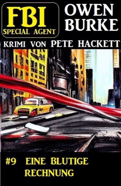 ​FBI Special Agent Owen Burke 9: Eine blutige Rechnung