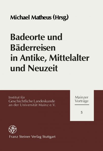 Badeorte und Bäderreisen in Antike, Mittelalter und Neuzeit