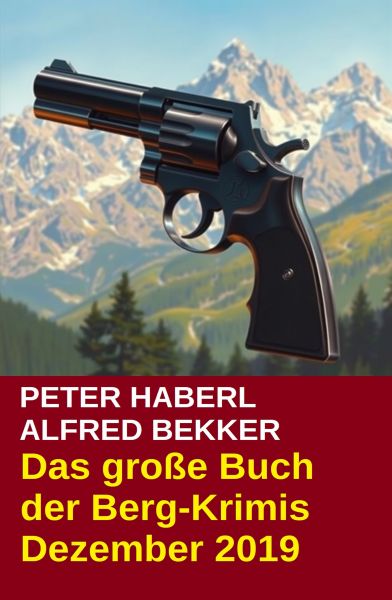 Das große Buch der Berg-Krimis Dezember 2019