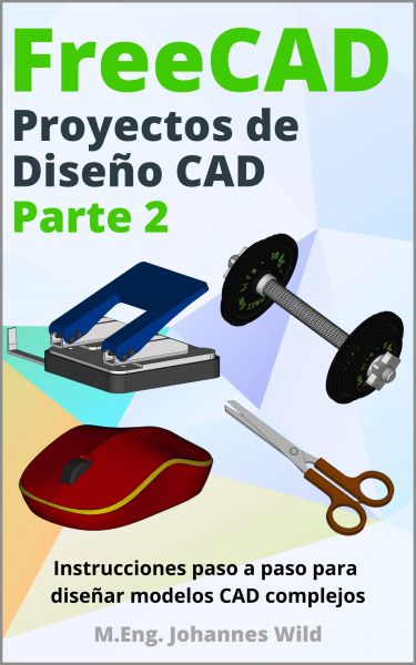 FreeCAD | Proyectos de Diseño CAD - Parte 2