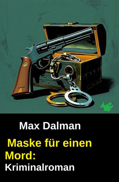 Maske für einen Mord: Kriminalroman
