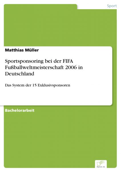 Sportsponsoring bei der FIFA Fußballweltmeisterschaft 2006 in Deutschland