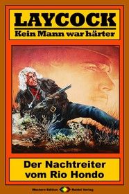 Laycock Western 183: Der Nachtreiter vom Rio Hondo