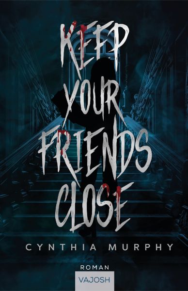 Keep Your Friends Close