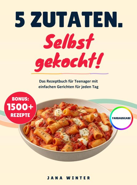 5 Zutaten. Selbst gekocht!