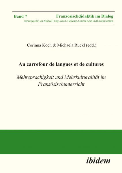 Au carrefour de langues et de cultures: Mehrsprachigkeit und Mehrkulturalität im Französischunterric