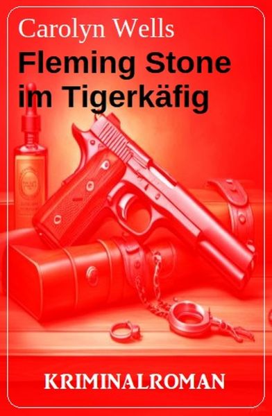 Fleming Stone im Tigerkäfig: Kriminalroman