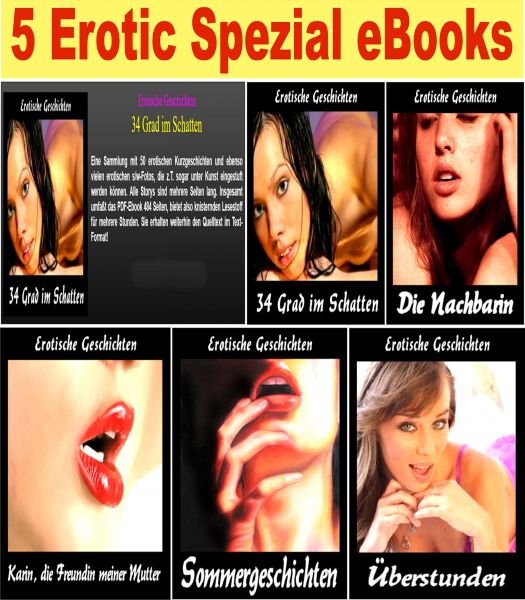 5 Erotik Spezial Ebooks Paket. Erotische Geschichten Spezial - 5 Hochspannende erotische Geschichten