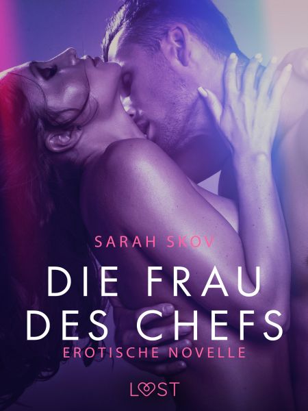 Die Frau des Chefs: Erotische Novelle