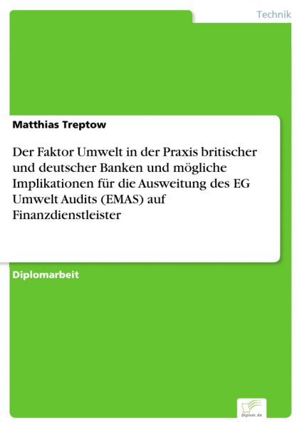 Der Faktor Umwelt in der Praxis britischer und deutscher Banken und mögliche Implikationen für die A