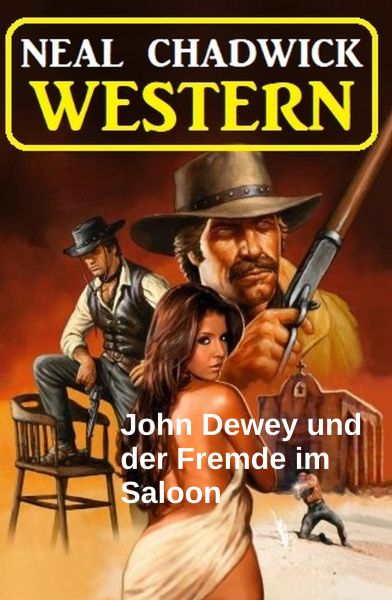 John Dewey und der Fremde im Saloon: Western