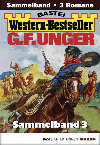 G. F. Unger Western-Bestseller Sammelband 3