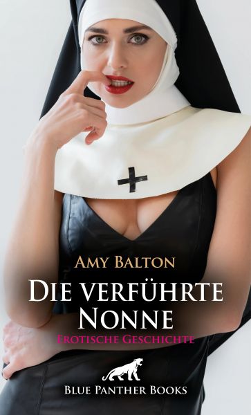 Die verführte Nonne | Erotische Geschichte