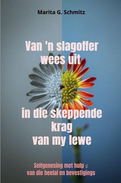 Van slagofferskap tot kreatiewe krag - van my lewe