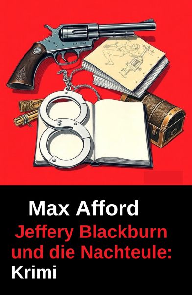 Jeffery Blackburn und die Nachteule: Krimi