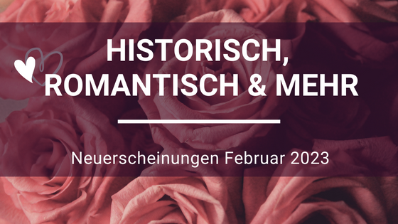 Romance-Neuerscheinungen-Februar