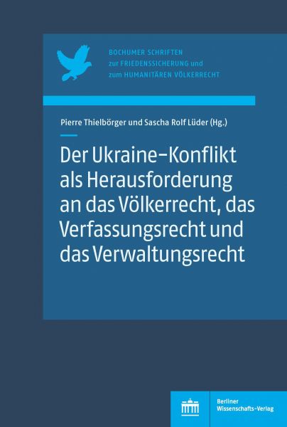 Der Ukraine-Konflikt als Herausforderung an das Völkerrecht, das Verfassungsrecht und das Verwaltung