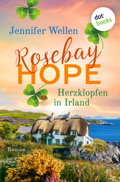 Rosebay Hope - Herzklopfen in Irland