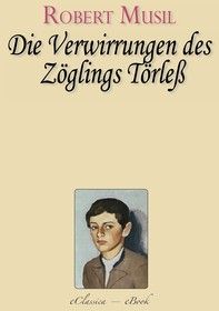 Robert Musil: Die Verwirrungen des Zöglings Törleß