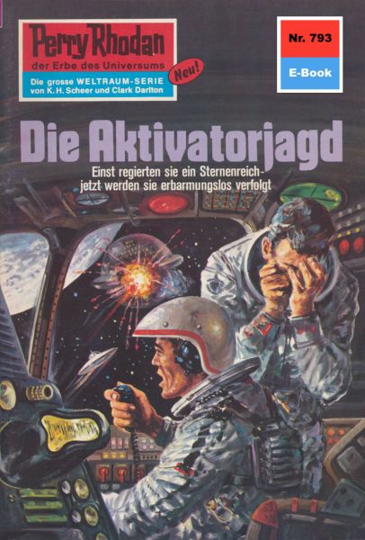 Perry Rhodan 793: Die Aktivatorjagd