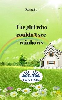 The Girl Who Couldn'T See Rainbows
