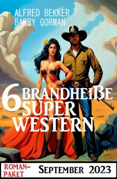 6 Brandheiße Super Western September 2023