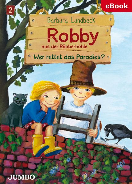 Robby aus der Räuberhöhle. Wer rettet das Paradies?