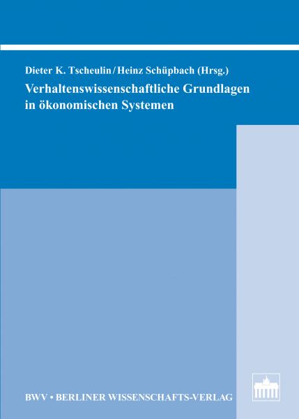 Verhaltenswissenschaftliche Grundlagen in ökonomischen Systemen