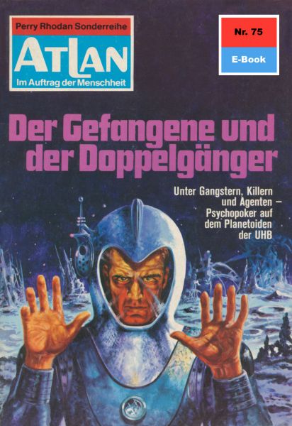 Atlan 75: Der Gefangene und der Doppelgänger