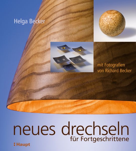 Neues Drechseln für Fortgeschrittene