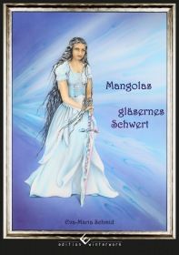 Mangolas gläsernes Schwert