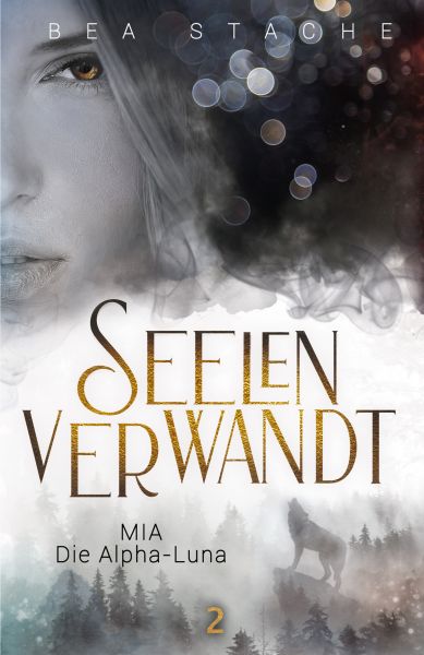 Seelenverwandt, Mia - Die Alpha-Luna