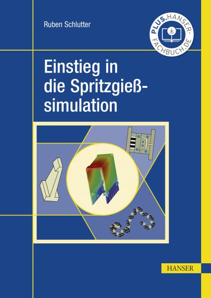 Einstieg in die Spritzgießsimulation